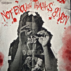 NOT ENOUGH THANKS-GIVEN (Explicit)