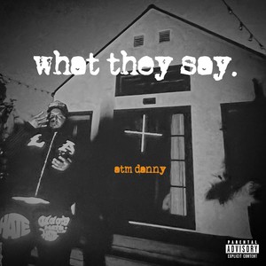 What They Say (Explicit)