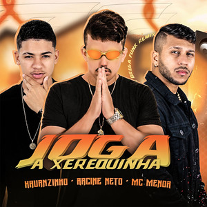 Joga a Xerequinha(feat. Mc Menor) (Remix Brega Funk|Explicit)