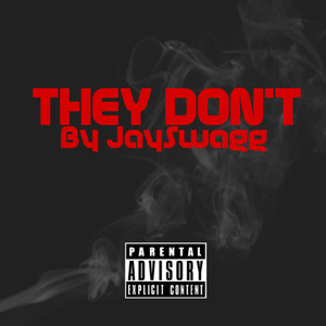 They Don't (Explicit)