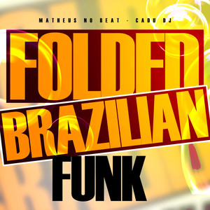 FOLDED BRAZILIAN FUNK