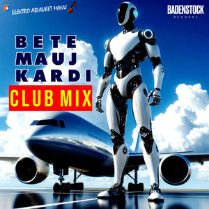 Bete Mauj Kardi (Club Mix)