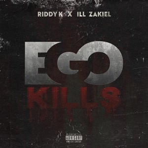 Ego Kills(feat. Ill Zakiel) (Explicit)