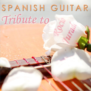 Spanish Guitar: Tribute to Rocío Jurado