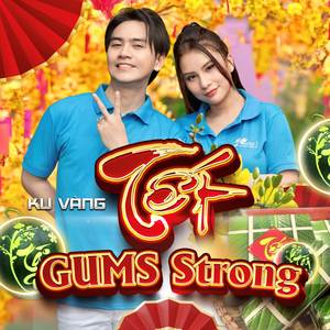 TẾT GUMS STRONG