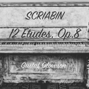 Scriabin: 12 Études, Op. 8