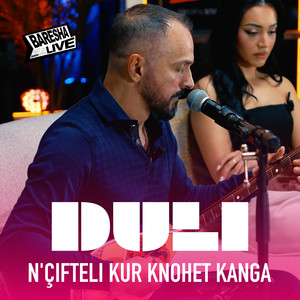 N'çifteli kur knohet kanga (Live)