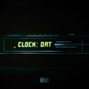 Clock Dat (feat. Shamar Marco) (Versions) [Explicit]