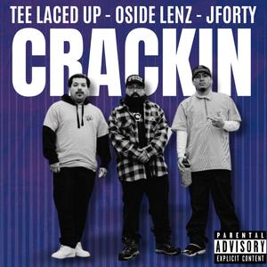 Crackin (feat. Oside Lenz & JForty) (Explicit)