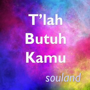 T'lah Butuh Kamu