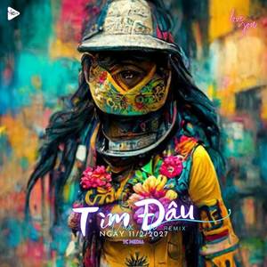 Tìm Đâu Remix (Vux LH Mix)