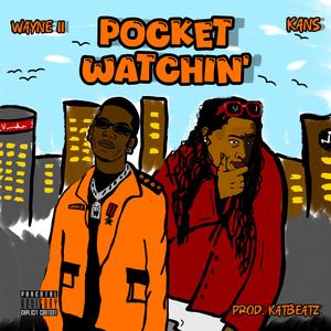 POCKET WATCHIN (feat. Kans) (Explicit)