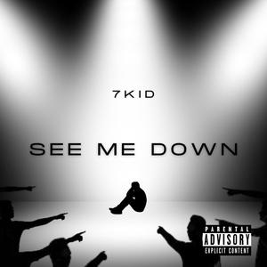 See Me Down (Explicit)