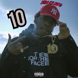 10 (feat. NH$ KENZO) [Explicit]