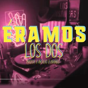 ÉRAMOS LOS DOS (feat. Arca & Kraneo) [Explicit]