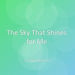The Sky That Shines for Me