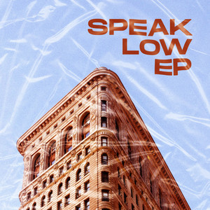 SPEAK LOW