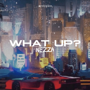 WHAT UP? (Explicit)