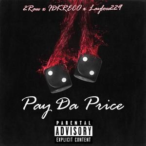 Pay Da Price (feat. IDKRECO & Laylow229) [Explicit]