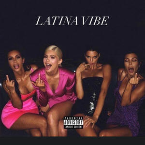 LATINA VIBE (feat. Andrew Kay) (Explicit)