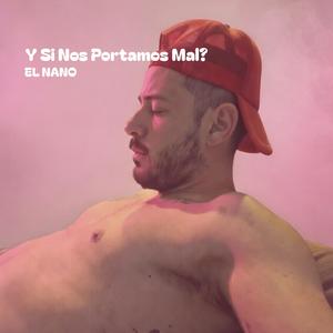 Y SI NOS PORTAMOS MAL?