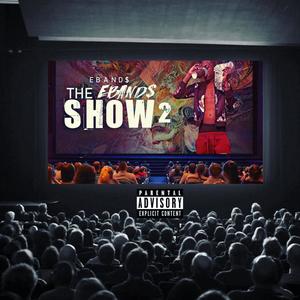 The Eband$ Show 2 (Explicit)