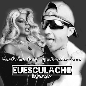 Euesculacho(feat. Tati Quebra Barraco) (Remix)