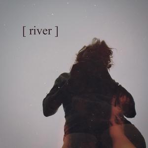 River (Single Edit)