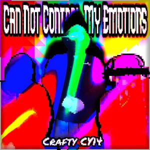 Can Not Control My Emotions (Explicit)