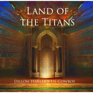 Land of the Titans (feat. Lil Cowboy) [Explicit]