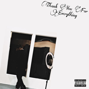 Thank You For Everything (Explicit)