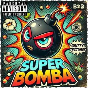 SUPER BOMBA (Explicit)