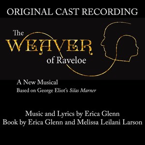 The Weaver of Raveloe (Original Cast Recording)