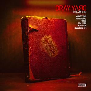 Chances (feat. Machete Eddy, Substance810, Thonio, Smalls Uno, Negro Scoe & Guch Gretzky) (Explicit)