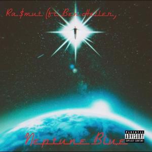Neptune Blue(feat. Ben Heller) (Explicit)
