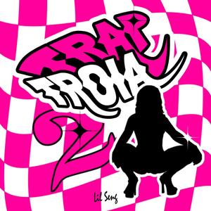 Trap Troia 2 (Explicit)