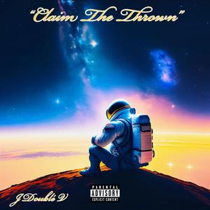 CLAIM THE THROWN (Explicit)