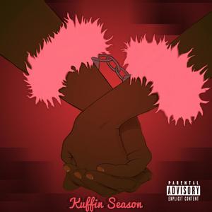 Kuffin Season (Explicit)