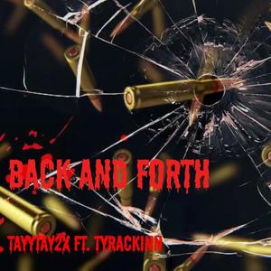 Back and forth (feat. Tyrackinn) [Explicit]