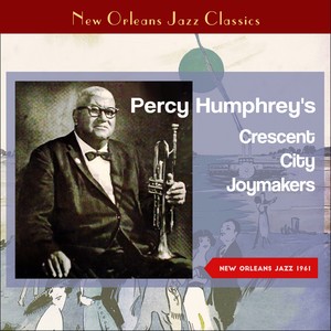 Percy Humphrey's Crescent City Joy Makers (New Orleans 1961)