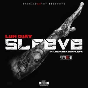 Sleeve (feat. Kid Created Playa) [Explicit]