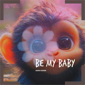 Be My Baby