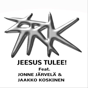 Jeesus Tulee! (feat. Jonne Järvelä & Jaakko Koskinen)