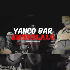 YANCO BARS - ENRROLALO BY JOHANPRODUCIENDO