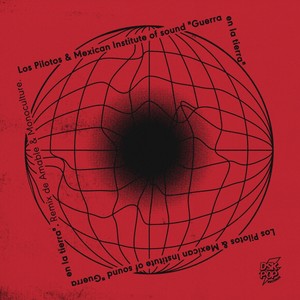Guerra en la tierra (Remix by Amable & Monoculture)