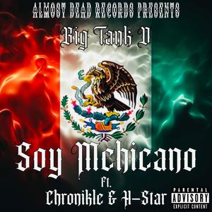 Soy Mehicano (feat. Chronikle & H-Star) (Explicit)