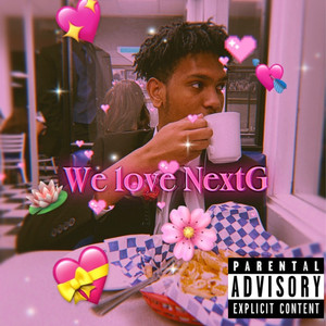 We Love NextG (Explicit)