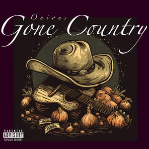 Onions Gone Country (Explicit)