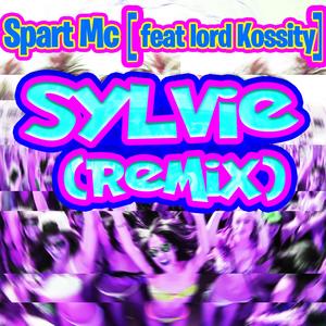 Sylvie (feat. Lord Kossity) (Remix)