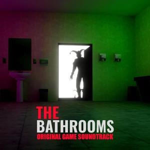 The Bathrooms (Original Game Soundtrack)